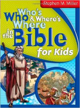 Who’s Who and Where’s Where in the Bible for Kids